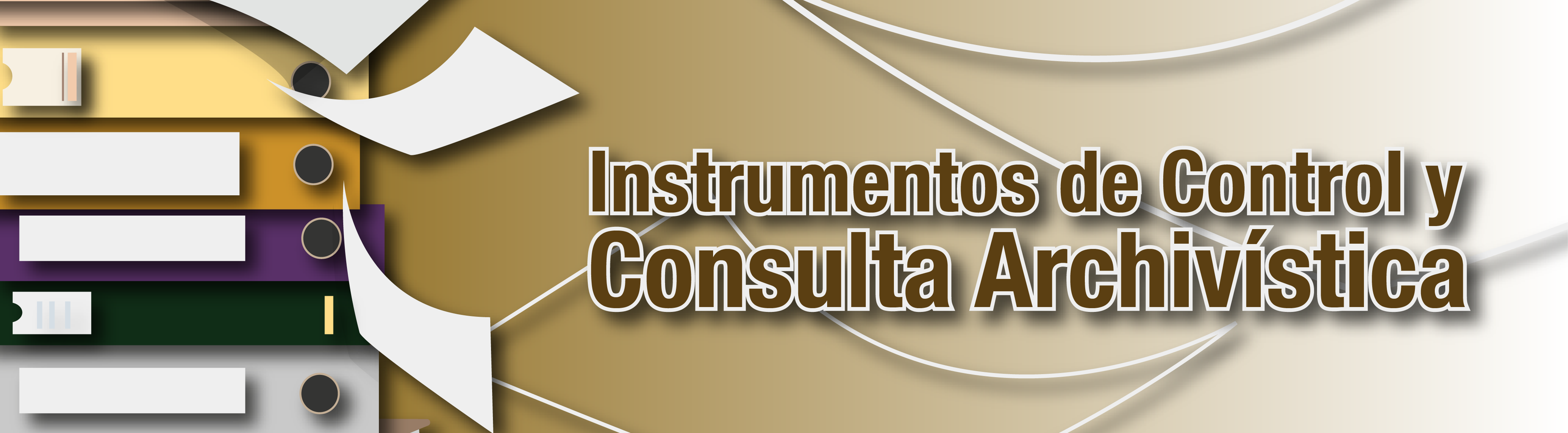Instrumentos de Control y Consulta Archivística